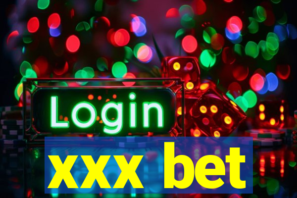 xxx bet